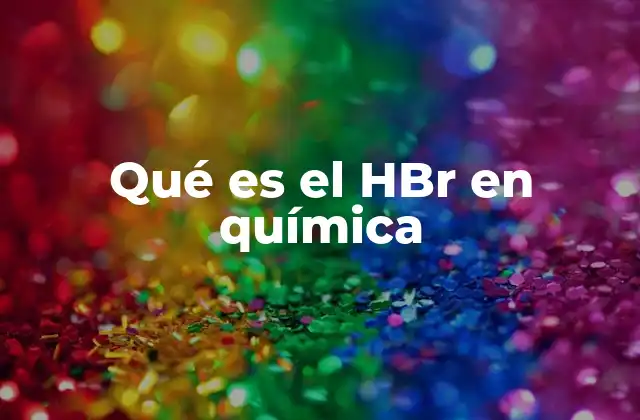 Qué es el Hbr en Química