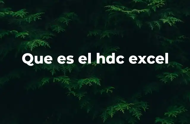 Que es el Hdc Excel