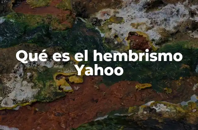 El fenómeno detrás del hembrismo Yahoo