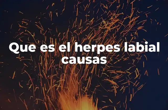 Factores que pueden activar el virus del herpes labial