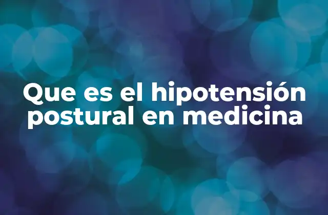 Cambios en la presión arterial al moverse