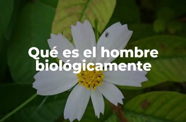 El hombre en el contexto de la biología evolutiva