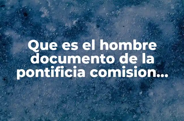 La visión bíblica del hombre según el documento
