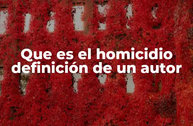 El rol del autor en la tipificación legal del homicidio