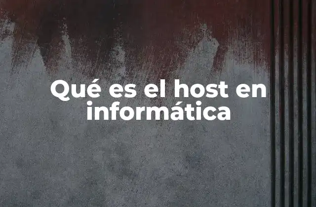 La importancia del host en la conectividad digital