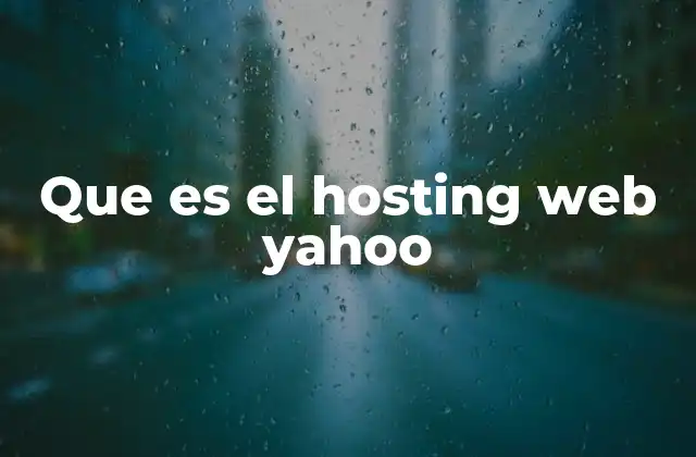 Que es el Hosting Web Yahoo