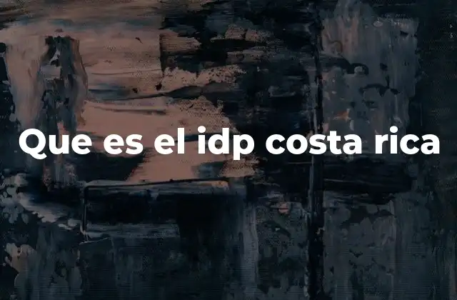 Que es el Idp Costa Rica