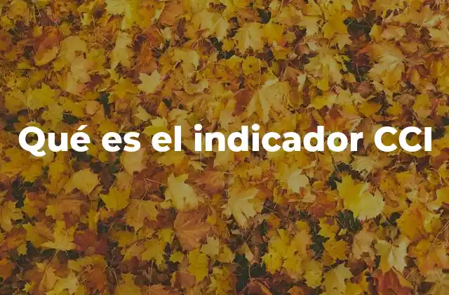 Qué es el Indicador Cci