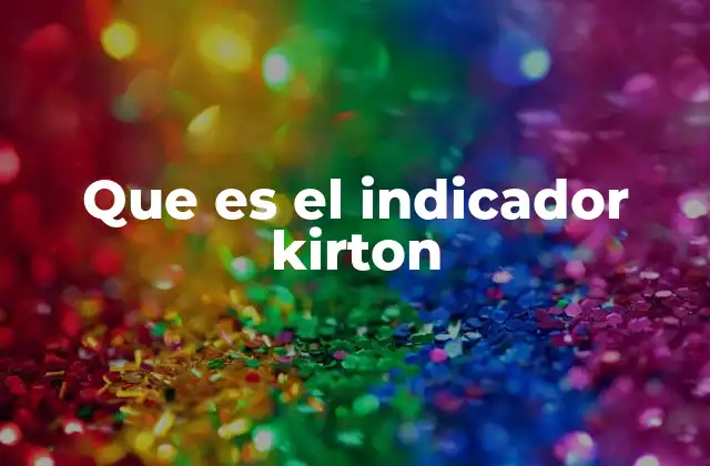 Que es el Indicador Kirton