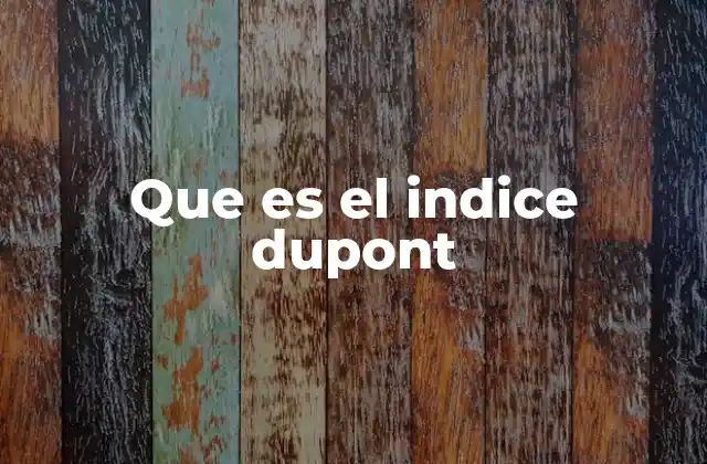 Que es el Indice Dupont