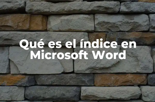Qué es el Índice en Microsoft Word