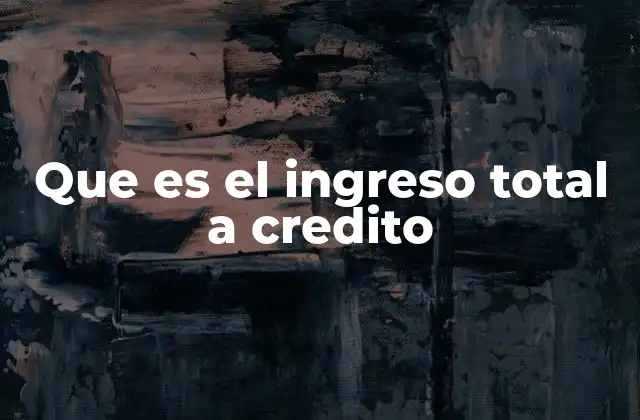Cómo se relaciona el ingreso con la evaluación de crédito