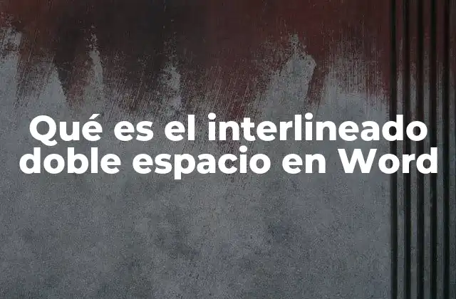 Cómo afecta el interlineado doble espacio a la redacción formal