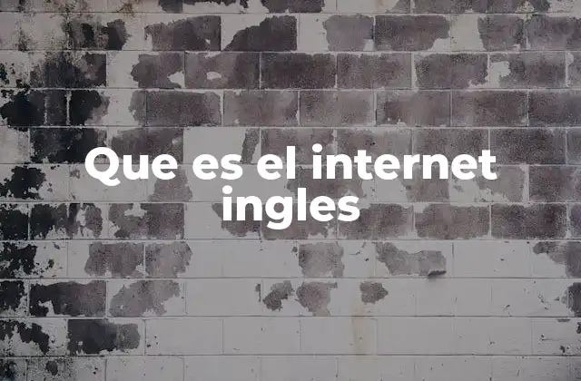 El papel del inglés en el desarrollo del Internet