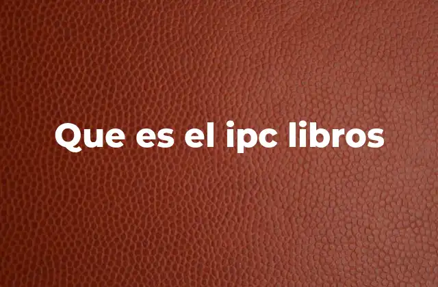 Que es el Ipc Libros
