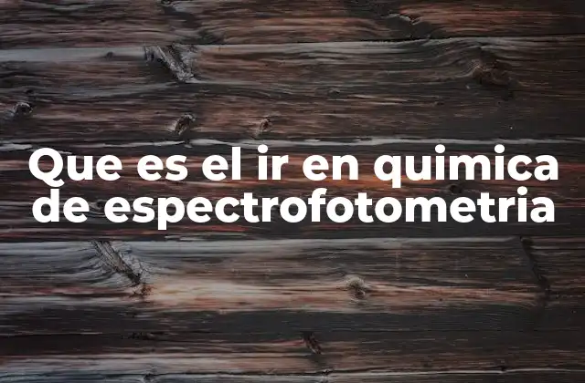 La importancia de la espectrofotometría en el análisis químico