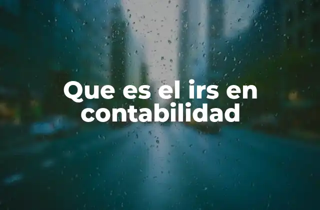 Que es el Irs en Contabilidad