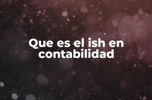 Que es el Ish en Contabilidad