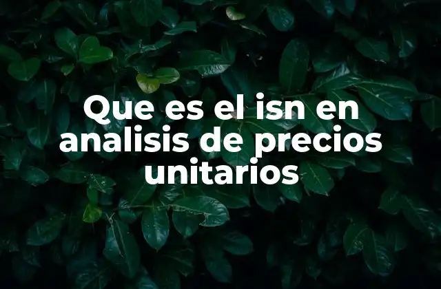 La importancia del ISN en el contexto de la contratación pública