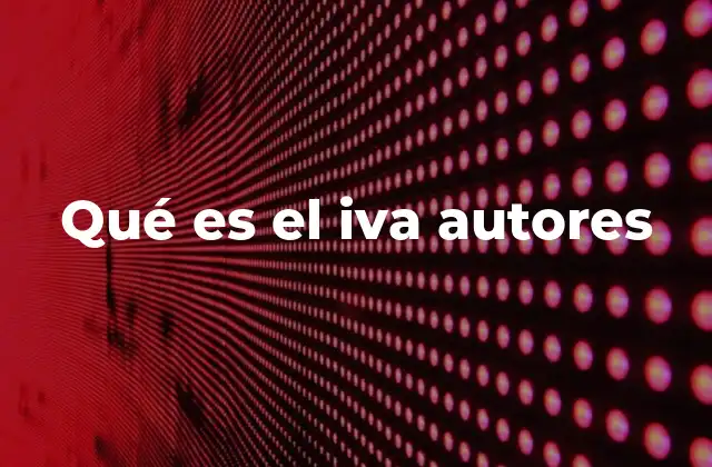 Qué es el Iva Autores