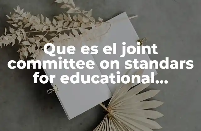 Que es el Joint Committee On Standars For Educational Evaluation