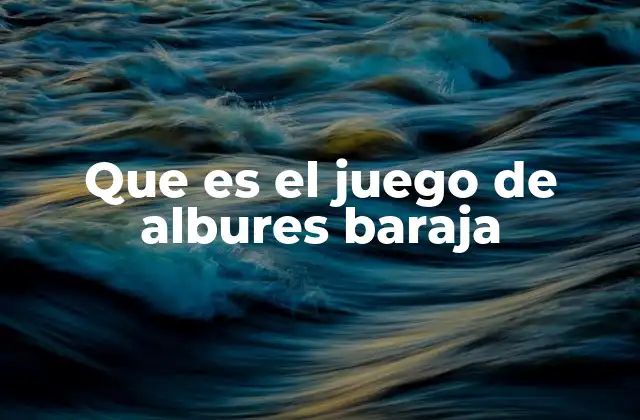 Que es el Juego de Albures Baraja