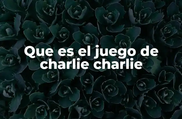 Que es el Juego de Charlie Charlie