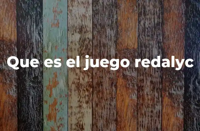 Que es el Juego Redalyc