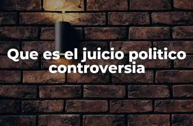 El papel del juicio político en la estabilidad democrática