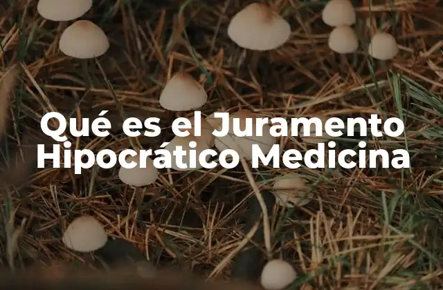 Qué es el Juramento Hipocrático Medicina