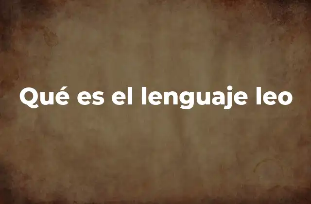 Qué es el Lenguaje Leo