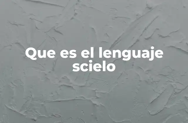 Que es el Lenguaje Scielo