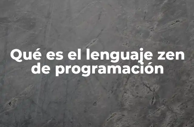 Qué es el Lenguaje Zen de Programación