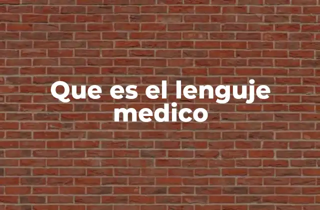 Que es el Lenguje Medico