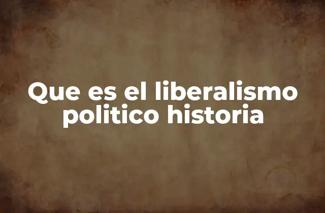 Que es el Liberalismo Politico Historia 2 El surgimiento del liberalismo político como respuesta a los absolutismos