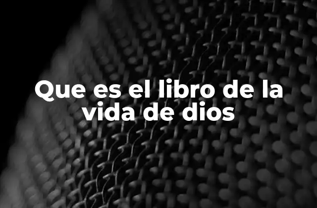 Que es el Libro de la Vida de Dios 2 El concepto del Libro de la Vida en el Antiguo Testamento