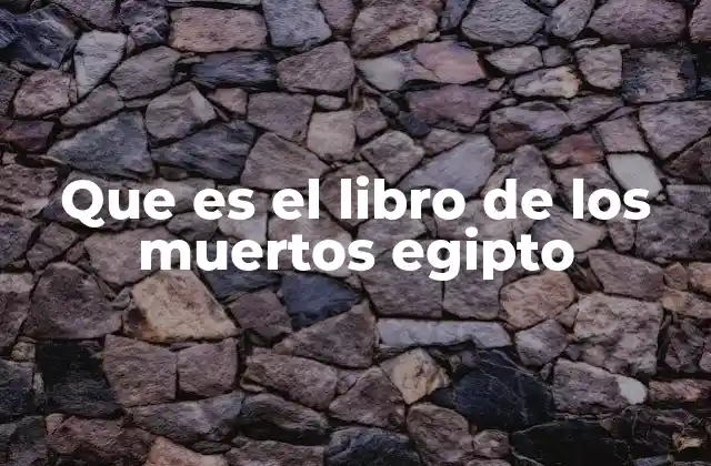 Orígenes y evolución del texto funerario egipcio