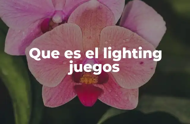 La importancia de la iluminación en el diseño de entornos virtuales
