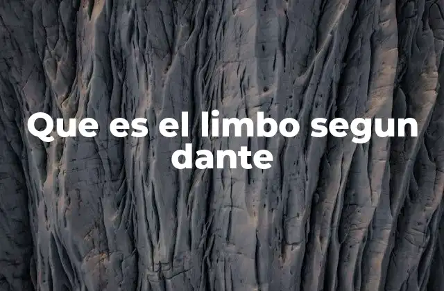 Que es el Limbo Segun Dante