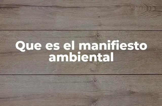 Que es el Manifiesto Ambiental