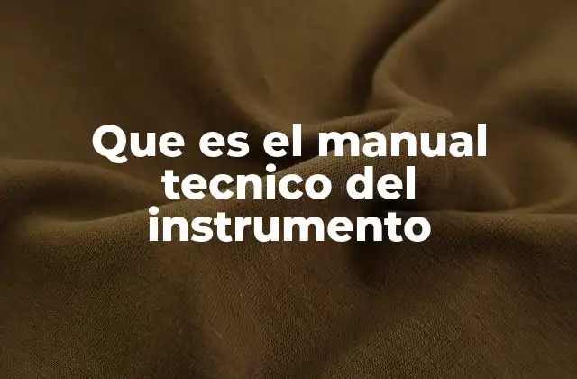 Que es el Manual Tecnico Del Instrumento