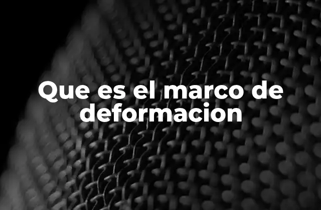 El análisis de la deformación en contextos estructurales