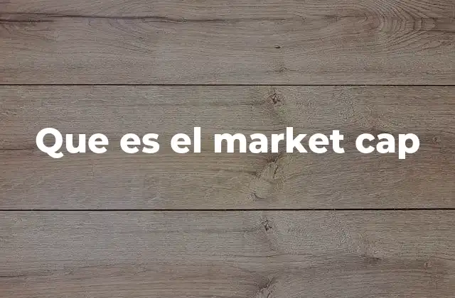 Que es el Market Cap