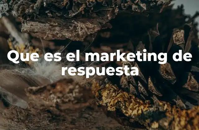 Que es el Marketing de Respuesta