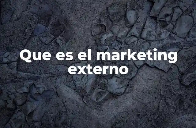 Que es el Marketing Externo