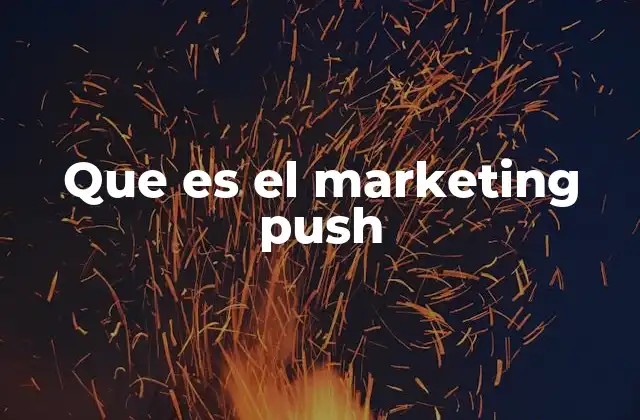 Que es el Marketing Push