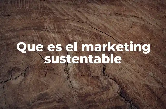 El impacto del marketing sostenible en el comportamiento del consumidor