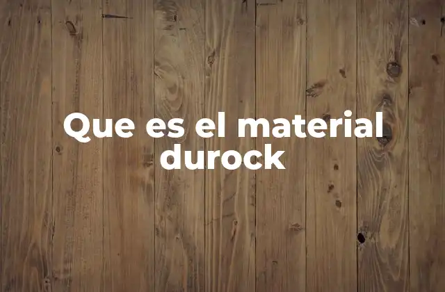 Diferencias entre el Durock y otros materiales similares