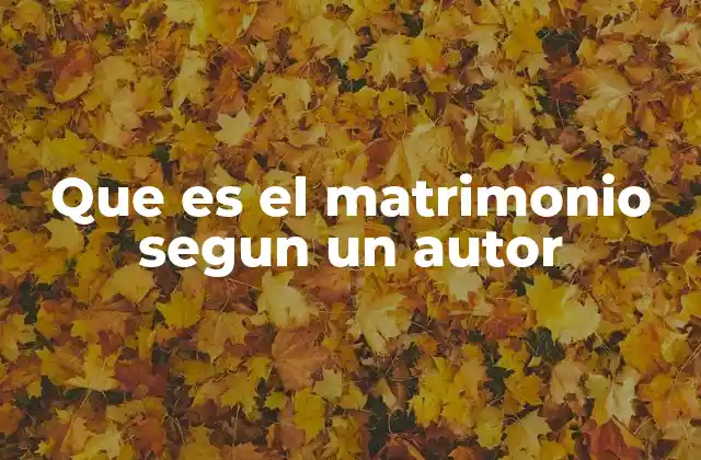 La visión del matrimonio en la historia del pensamiento