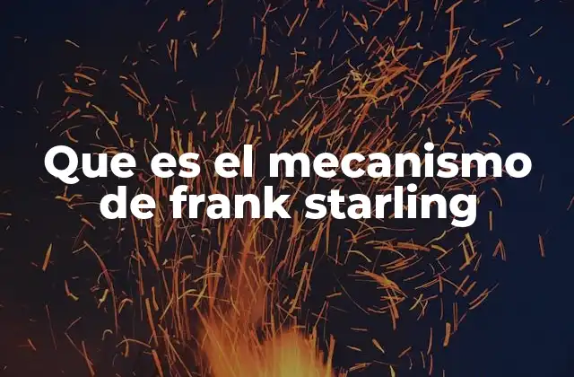 Que es el Mecanismo de Frank Starling